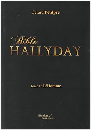 Bible Hallyday Tome 1: l'homme