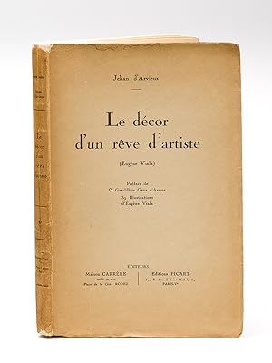 Le décor d'un rêve d'artiste (Eugène Viala) [ Edition originale ]