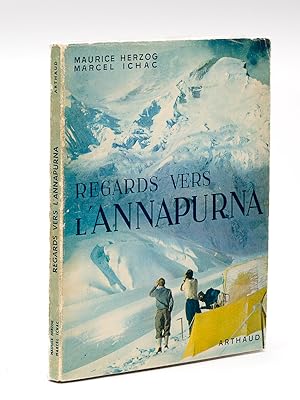 Regards vers l'Annapurna [ Livre dédicacé par Maurice Herzog ]