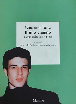 IL MIO VIAGGIO. POESIE SCELTE (1987-1995)