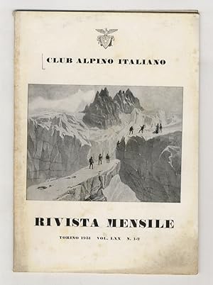 CLUB ALPINO ITALIANO. Rivista mensile. Volume LXX. 1951. Fascicoli 1-2, 3-4, 5-6, 7-8, 9-10, 11-1...