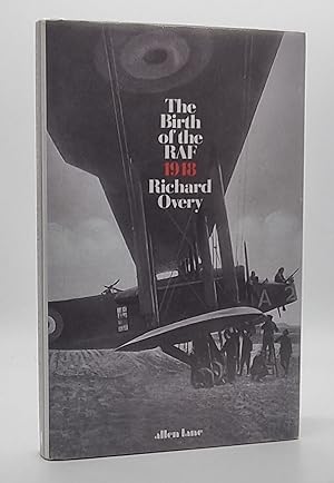 The Birth of the RAF, 1918 *First Edition 1/1*