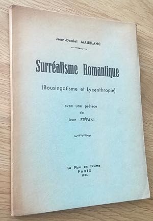 Surréalisme romantique (Bousingotisme et lycanthropie).