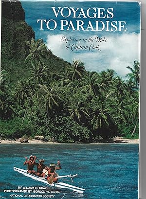 Voyages to Paradise. Exploring in the Wake of Captain Cook.