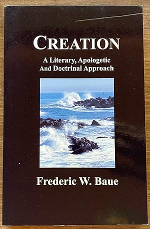 Creation: A Literary, Apologetic and Doctrinal Approach