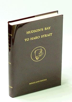 Hudson's Bay to Haro Strait - Books on Western Canada and the Pacific Northwest, A Collector's Guide