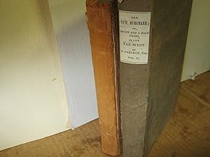 The Purchase: Or, Seven And A Half Years In The Far West. 2 Vols