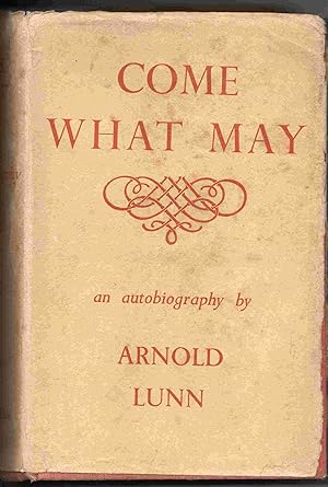 Come What May. An Autobiography