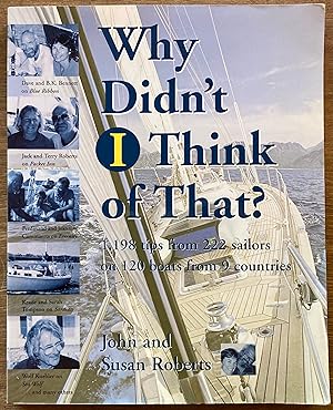 Why Didn't I Think of That? : 1,198 Tips from 222 Sailors on 120 Boats from 9 Countries