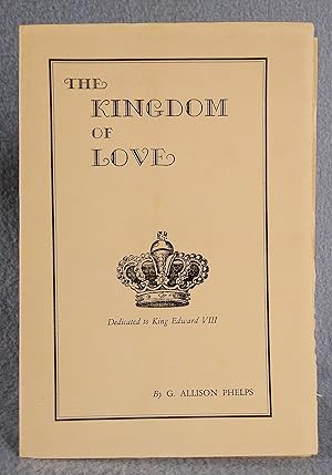 The Kingdom of Love. Dedicated to King Edward VIII