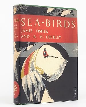 Sea-Birds. An Introduction to the Natural History of the Sea-Birds of the North Atlantic