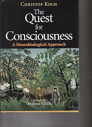 THE QUEST FOR CONSCIOUSNESS. A Neurobiological Approach.
