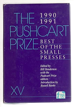 THE PUSHCART PRIZE XV: Best of the Small Presses, 1990 - 1991.