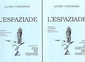 L'Espaziade [2 volumes]. I. Introduction : Fils du Vertige. II. Premier Testament : Le Ghetto des...