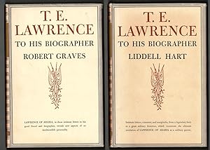 T.E. Lawrence to His Biographer Liddell Hart and T.E. Lawrence to His Biographer Robert Graves