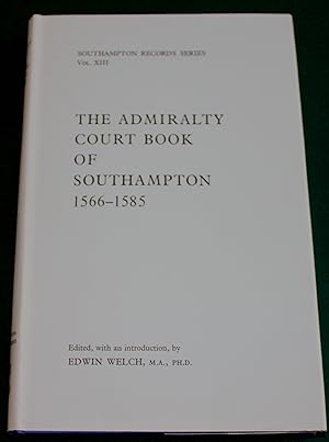The Admiralty Court Book of Southampton 1566 - 1585
