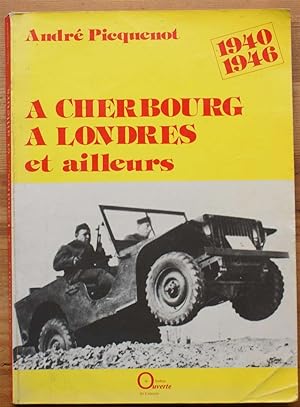 A Cherbourg, à Londres et ailleurs 1940-1946