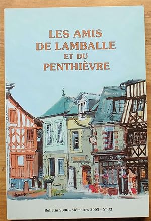 Les Amis de Lamballe et du Penthièvre - Tome XXXIII - Mémoires 2005