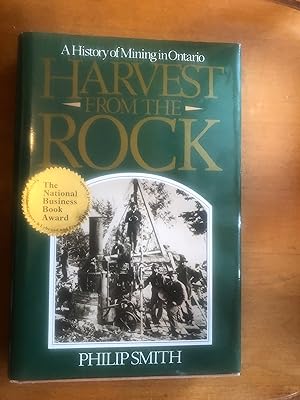 Harvest from the Rock: A History of Mining in Ontario