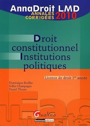 Droit constitutionnel et institutions politiques : Annales corrig?es - Dominique Breillat