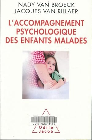 L'accompagnement psychologique des enfants malades - Nady Van Broeck