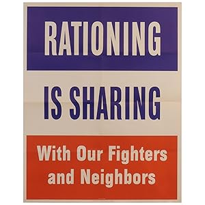 Rationing Is Sharing with Our Fighters and Neighbors [Poster]