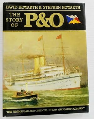 The Story of P & O The Peninsular and Oriental Steam Navigation Company
