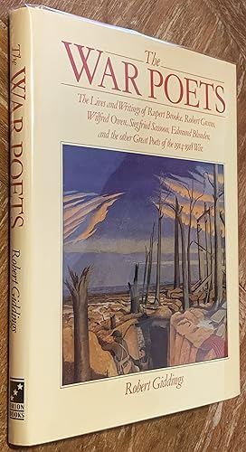War Poets The Lives and Writings of Rupert Brookes, Robert Graves, Wilfred Owen, Siegfried Sassoo...