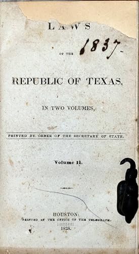 Laws of the Republic of Texas, In Two Volumes (Volume II ONLY of the Two Volume Set)