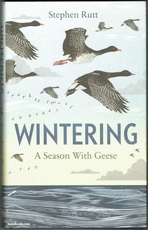 Wintering: A Season With Geese