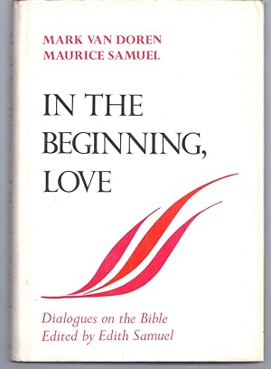 IN THE BEGINNING, LOVE. DIALOGUES ON THE BIBLE