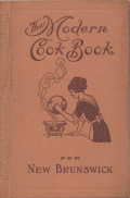 The Modern Cook Book for New Brunswick : containing Carefully Selected Recipes Recommended For Pr...