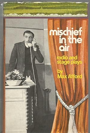 Mischief in the Air - radio and stage plays