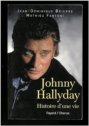 Johnny Hallyday : Histoire d'une vie