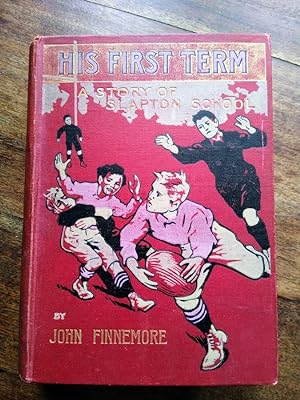 His First Term, A Story of Slapton School (Teddy Lester)