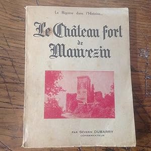 Le CHATEAU FORT de MAUVEZIN La BIGORRE dans l'histoire.
