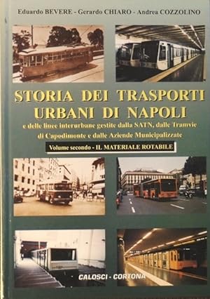 Storia dei Trasporti Urbani di Napoli Volume Secondo : Il Materiale Rotabile