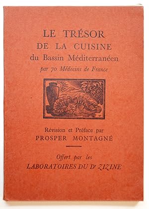 LE TRESOR DE LA CUISINE DU BASSIN MEDITERRANEEN par 70 médecins de France.