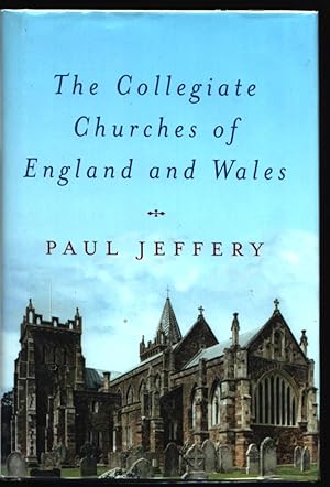 The Collegiate Churches of England and Wales.