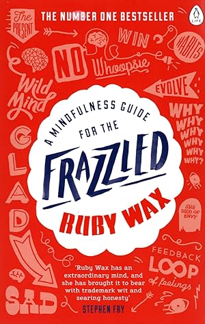 A Mindfulness Guide For The Frazzled :