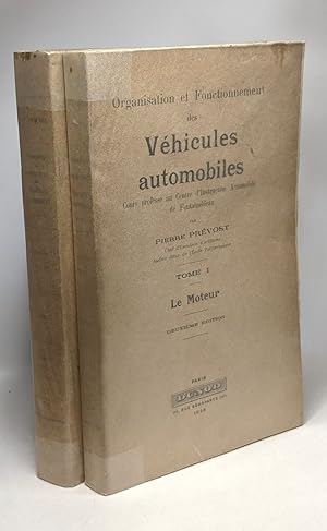 Organisation et fonctionnement des véhicules automobiles - TOME I: Le Moteur + TOME II: Le moteur...
