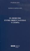 El Derecho entre orden natural y utopía