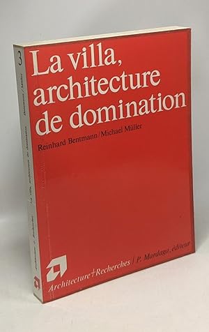 VILLA ARCHITECTURE DE DOMINATION - coll. architecture + recherche n°3