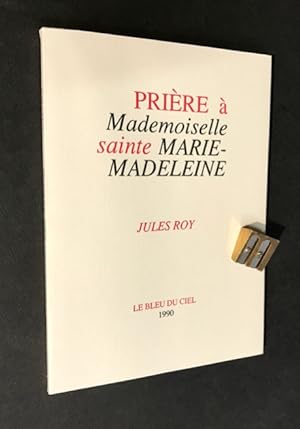 Prière à Mademoiselle sainte Marie-Madeleine.