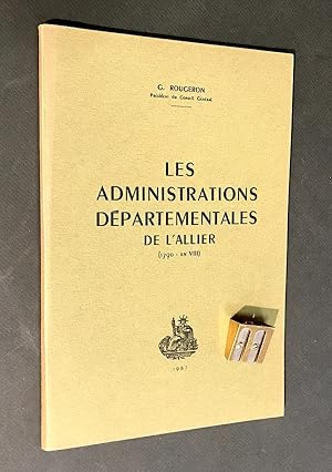Les administrations départementales de l'Allier (1790 - an VIII).
