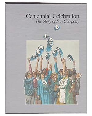 Centennial Celebration: The Story of Sun Company