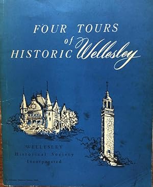 Four Tours of Historic Wellesley, Massachusetts