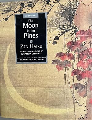 The Moon in the Pines: Zen Haiku Poetry [Sacred Wisdom]
