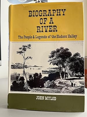 Biography of a River: The People and Legends of the Hudson Valley