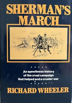 Sherman's March: An Eyewitness History of the Cruel Campaign That Helped End a Crueler War